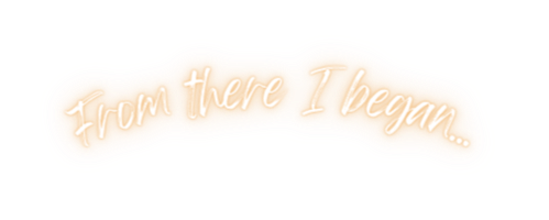 From there I began